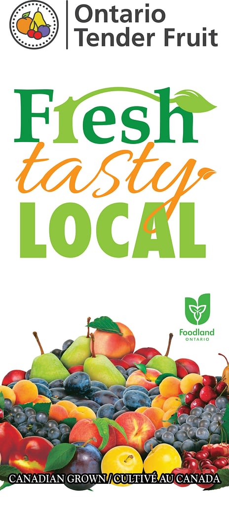 Ontario Fresh Tasty Local Banner Burlington Advertising|ONtario Tender Fruit Fresh Tasty Local Banner